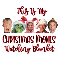 this is my christmas movies watching blanket sublimation christmas png digital