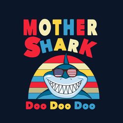 mother shark doo doo doo svg, mothers day svg, mother svg, shark svg, baby shark svg, silhouette svg fies