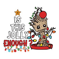 groot is this jolly enough svg,funny groot christmas svg, christmas svg, christmas svg files