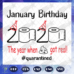 january birthday 2020 svg, the year when shit got