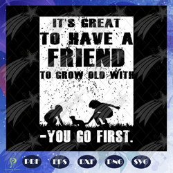 it took me 60 years to look this good, birthday s