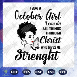 i am an october girl, born in october, october gi