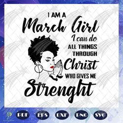 i am a march girl, born in march, march girl, bir