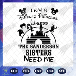 i am a disney princess unless sanderson sisters n