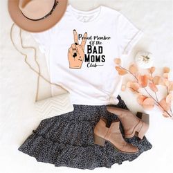 Proud Member Of The Bad Moms Club Shirt | Funny Mom Shirt | Bad Mom Shirt | Mother's Day Shirt | Gifts For Mom