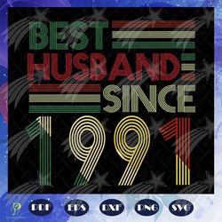 best husband since 1991, 1991 svg, born in 1991,