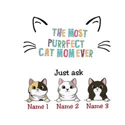 the most purrfect cat mom ever svg, mothers day svg, cat mom svg, mom svg, cats svg, silhouette svg fies