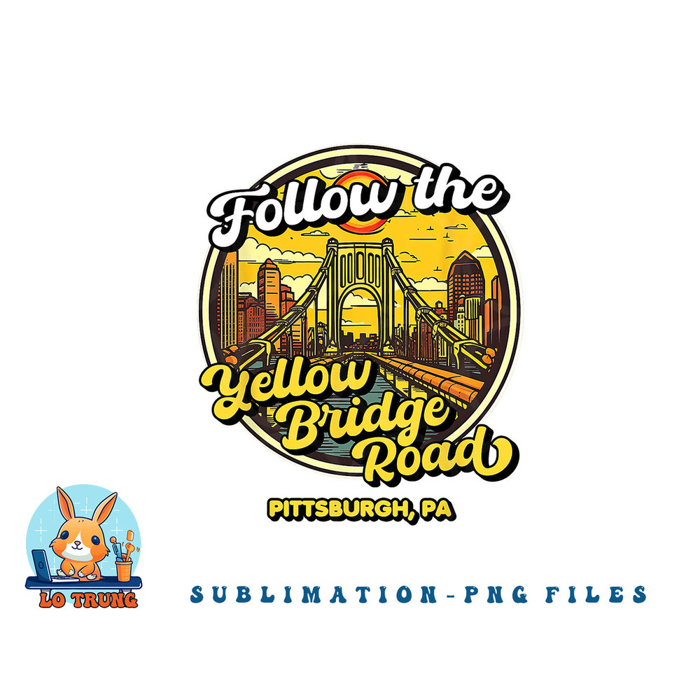 Follow the Yellow Bridge Road, Pittsburgh Fan png, digital download copy.jpg