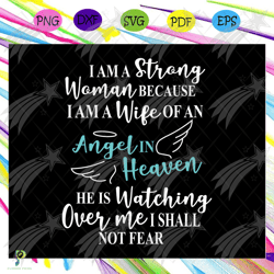 i am a strong woman because i am a wife of an ang