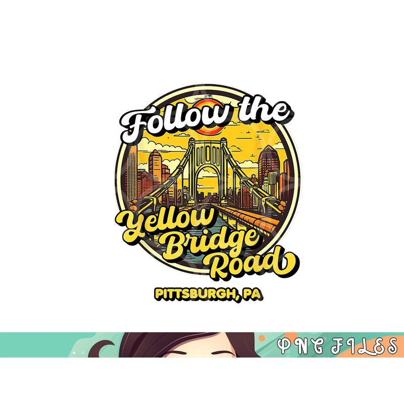 Follow the Yellow Bridge Road, Pittsburgh Fan png, digital download copy.jpg