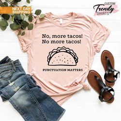 punctuation shirt, funny grammar shirt, teacher shirt gift, teacher appreciation gift, funny english teacher shirt, esl