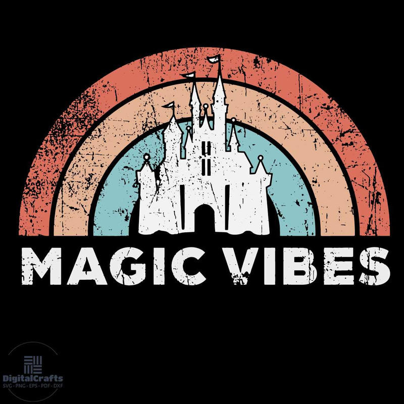 Magic Vibes Castle Svg Vintage Rainbow Svg Disney Castle Svg Disney Svg
