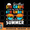 Goodbye 5th Grade Graduation To 6th Grade Hello Summer Kids png, digital download copy.jpg