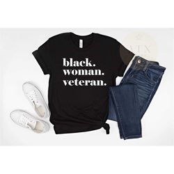black woman veteran shirt, black veteran t-shirt, black woman veteran gifts, black veteran pride shirt