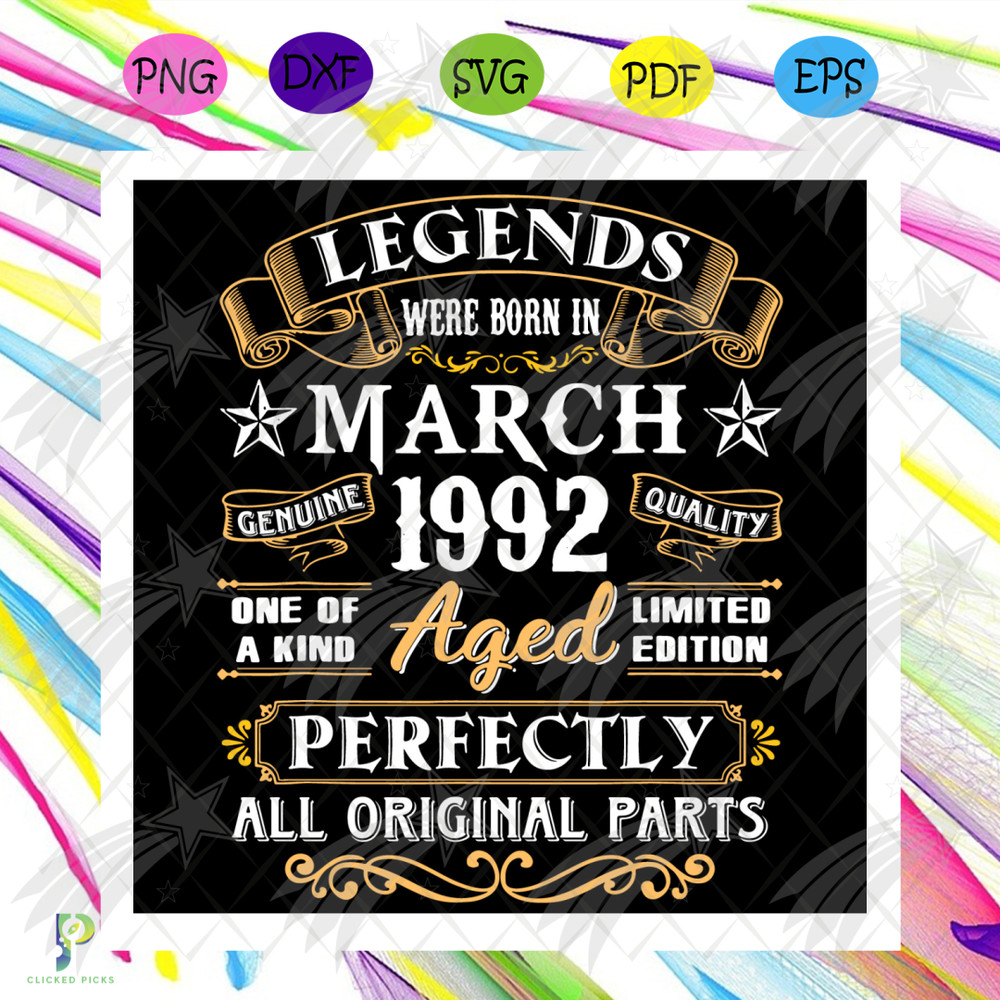 Legends Were Born In March 1992 Svg, Birthday Svg, 29th Birthday Svg, Birthday 29 Svg, March 1992 Svg, 1992 Birthday Svg, Born In 1992 Svg, Legends Birthday, Ma