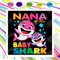 Nana Of The Baby Shark Svg, Trending Svg, Nana Shark Svg, Nana Of Baby Shark, Baby Shark Svg, Grandma Shark Svg, Nana Svg, Grandma Svg, Shark Svg, Shark Family