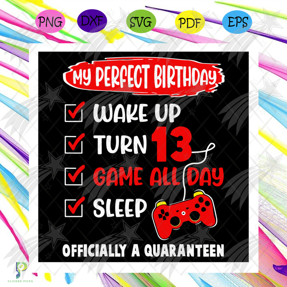 Officially A Quaranteen 13 Years Old Svg, Birthday Svg, Perfect Birthday Svg, 13th Birthday Svg, Game Birthday Svg, 13 Years Old Svg, Birthday 2021 Svg, Birthda