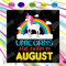Unicorns Are Born In August Svg, Birthday Svg, Unicorn Birthday Svg, August Unicorn Svg, Unicorn Svg, Unicorn Girl Svg, August Girl Svg, August Birthday Svg, Bi