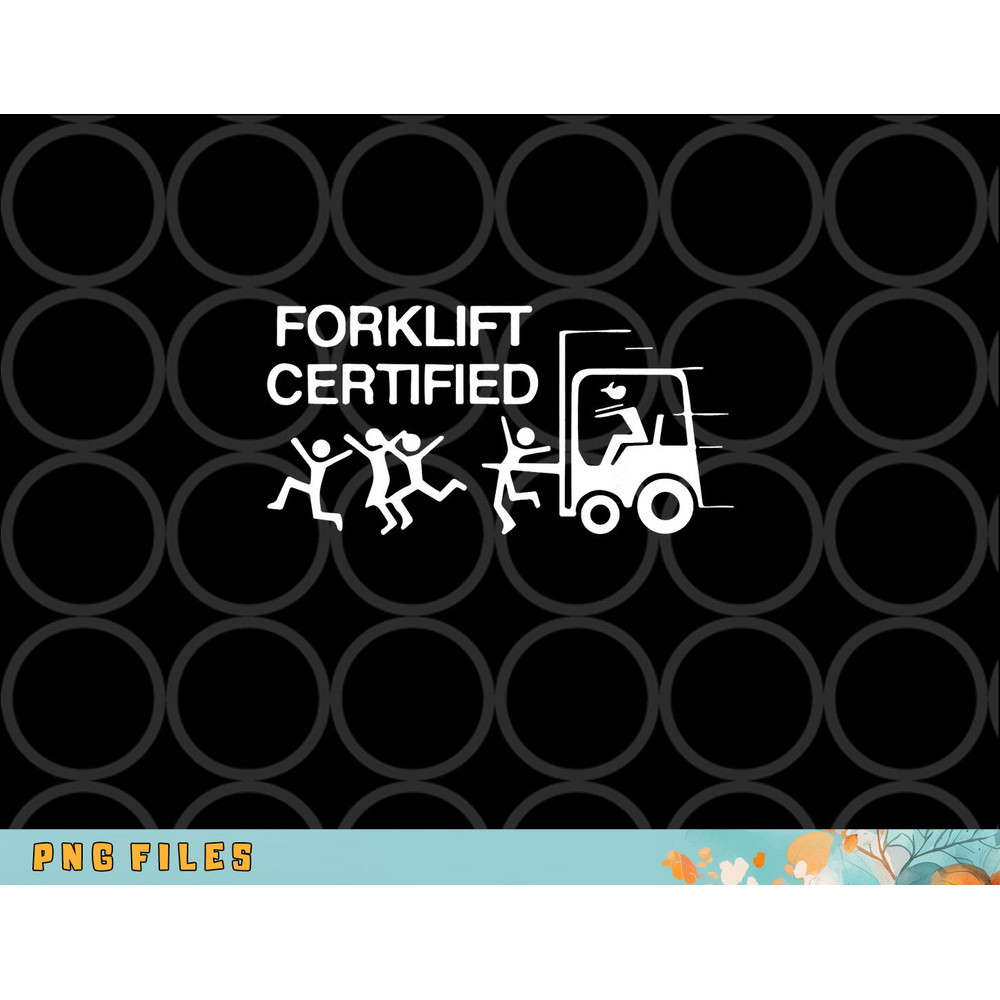Funny Forklift Operator Forklift Certified Retro Vintage png, digital download copy.jpg