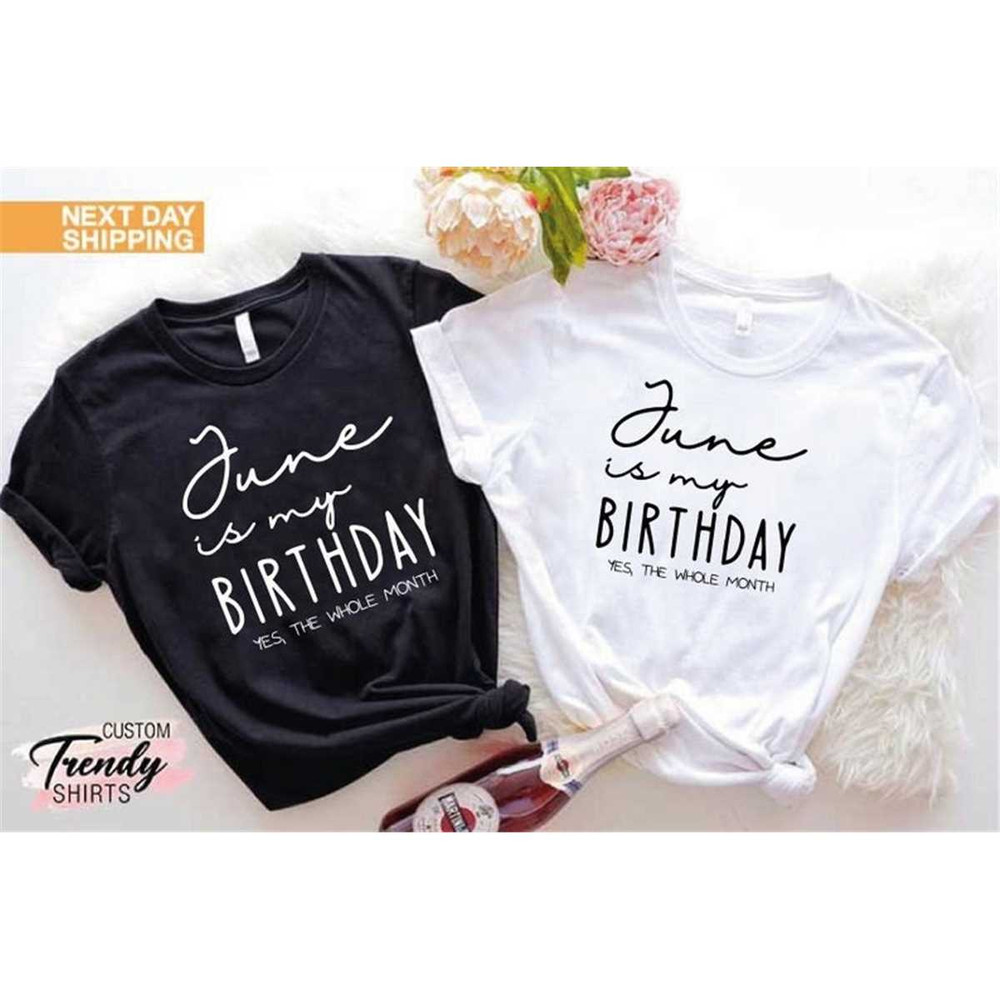 MR-1262023191232-june-birthday-shirt-june-girl-t-shirts-funny-birthday-shirt-image-1.jpg