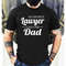 MR-1262023181917-my-favorite-lawyer-calls-me-dad-unisex-shirt-dad-shirt-image-1.jpg