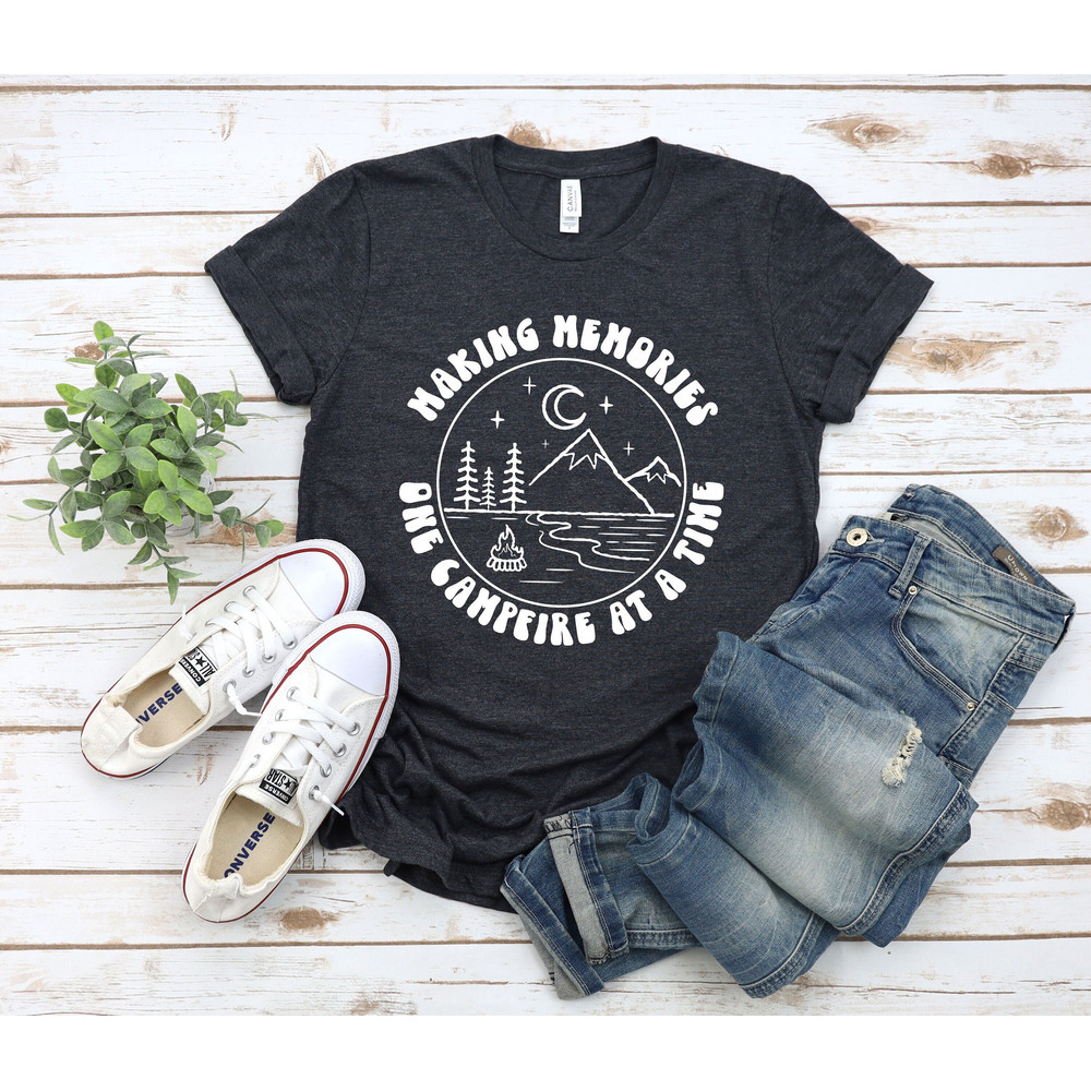 Making Memories One Campfire at a time, Camping Shirt, Womens Camping Shirt,Glamping,Nature Shirt,Camper Shirt,Camp Lover Shirt,Camper Shirt - 1.jpg