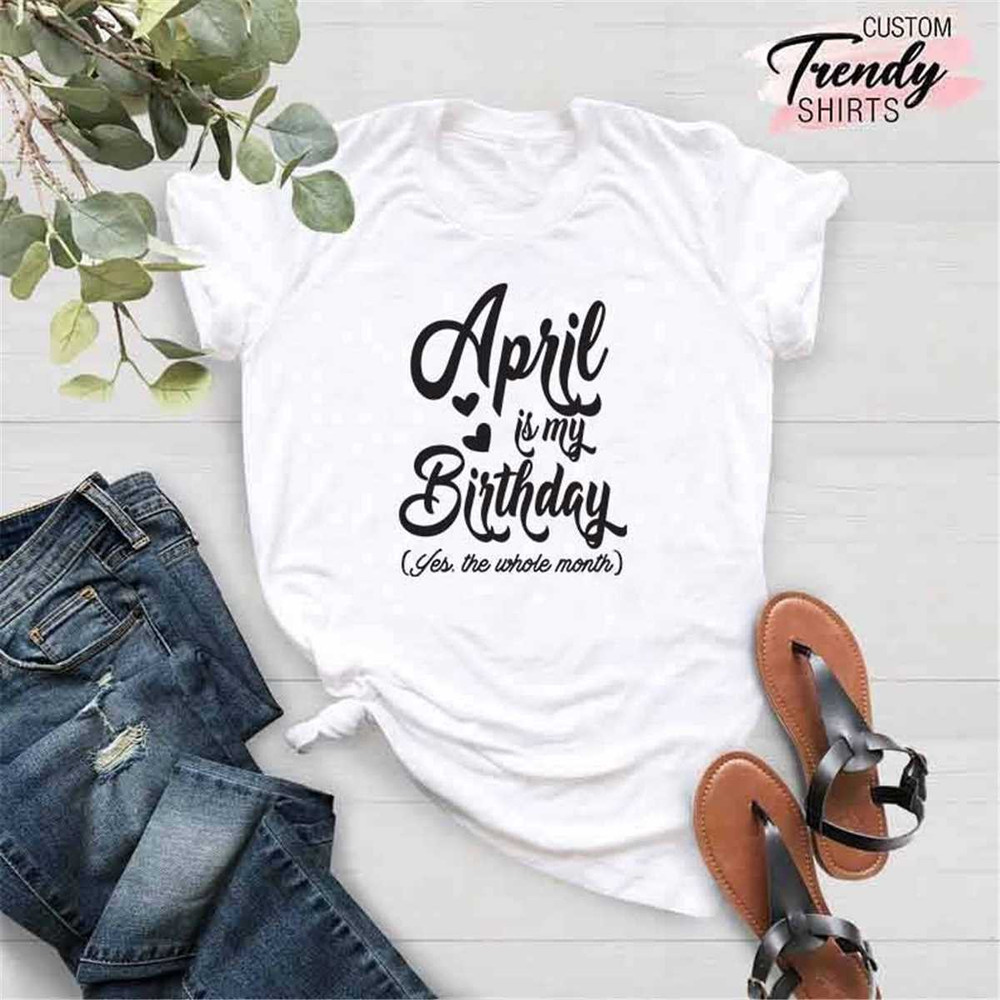 MR-1262023193236-april-birthday-shirt-april-girl-t-shirts-april-birthday-image-1.jpg