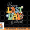 Happy Last Day Of School Graduation Groovy Teacher Student png, digital download copy.jpg