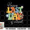 Happy Last Day Of School Graduation Groovy Teacher Student png, digital download copy.jpg