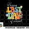 Happy Last Day Of School Graduation Groovy Teacher Student png, digital download copy.jpg