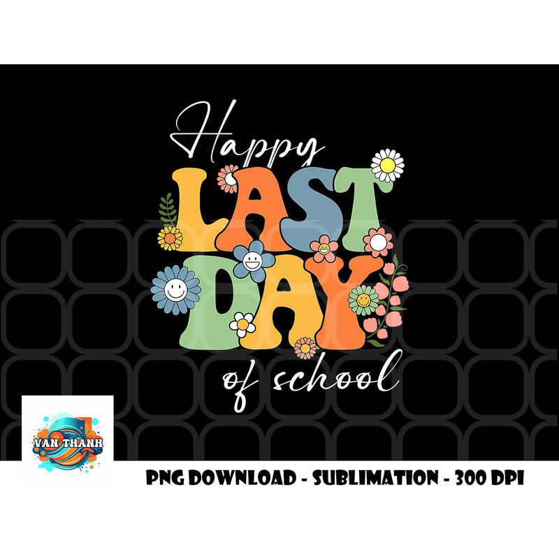 Happy Last Day Of School Graduation Groovy Teacher Student png, digital download copy.jpg