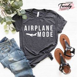 airplane mode shirt, airplane travel gift, airplane shirt, traveler gift women men, vacation shirt for a group, travel s