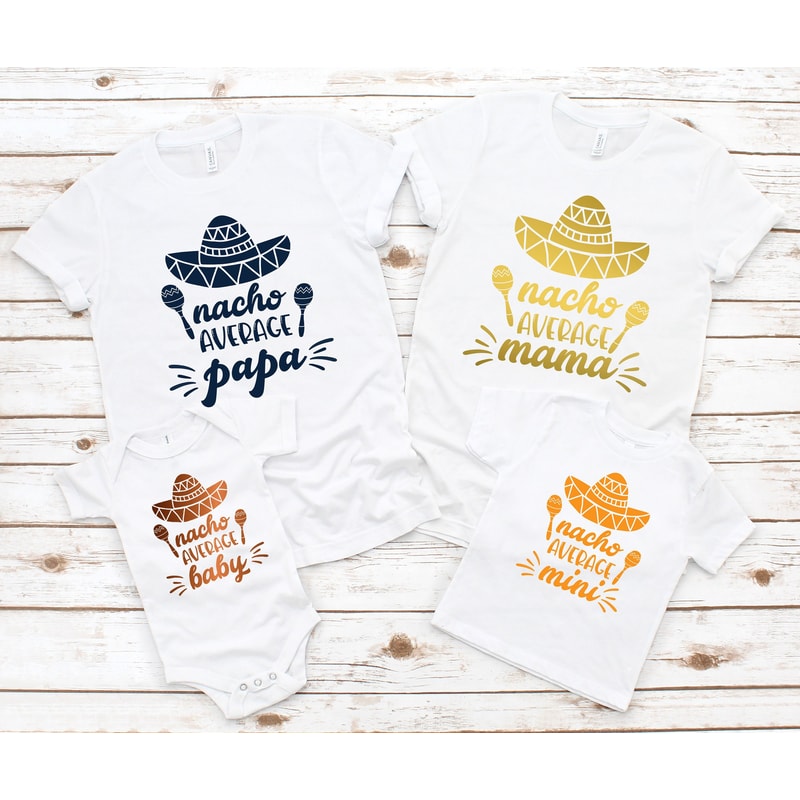 Nacho Average Family Shirt, Nacho Average Family Outfits, Matching Family Shirt, Nacho Average Lover Shirt, Mexican Food Lover Shirt - 1.jpg