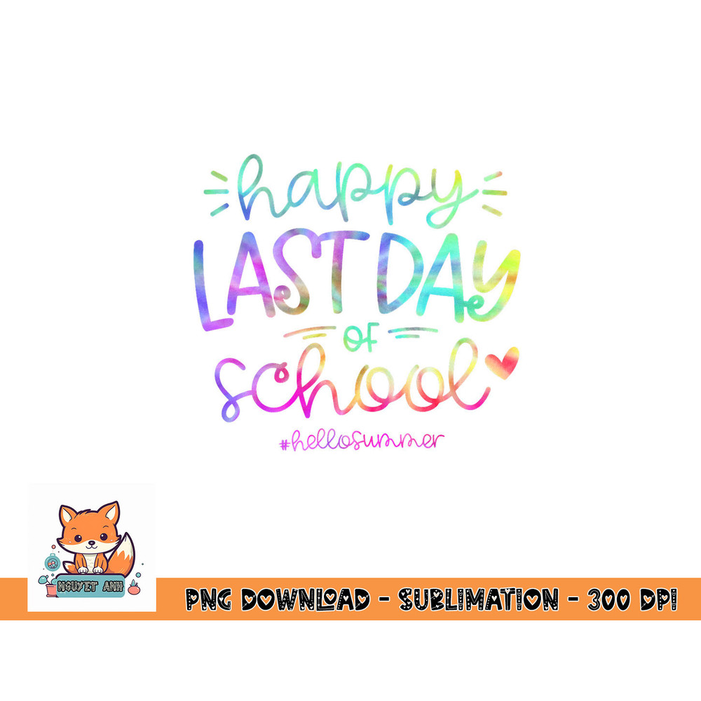 Happy Last Day Of School Hello Summer Students And Teachers png, digital download copy.jpg