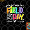 Funny School Field Day 2023 I m Just Here For Field Day png, digital download copy.jpg