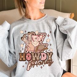 howdy honey crewneck sweatshirt, super soft howdy vintage, music city, hoodie, oversized print, boho, cowboy, cow girl d