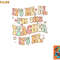 Funny Teacher Groovy It s Me Hi I m The Teacher It s Me png, digital download copy.jpg