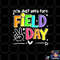 Funny School Field Day 2023 I m Just Here For Field Day png, digital download copy.jpg