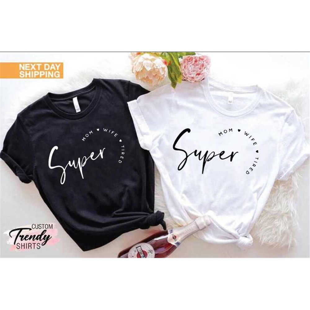MR-12620232069-mom-gift-mothers-day-gift-super-mom-shirt-super-wife-image-1.jpg