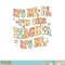 Funny Teacher Groovy It s Me Hi I m The Teacher It s Me png, digital download copy.jpg