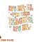 Funny Teacher Groovy It s Me Hi I m The Teacher It s Me png, digital download copy.jpg