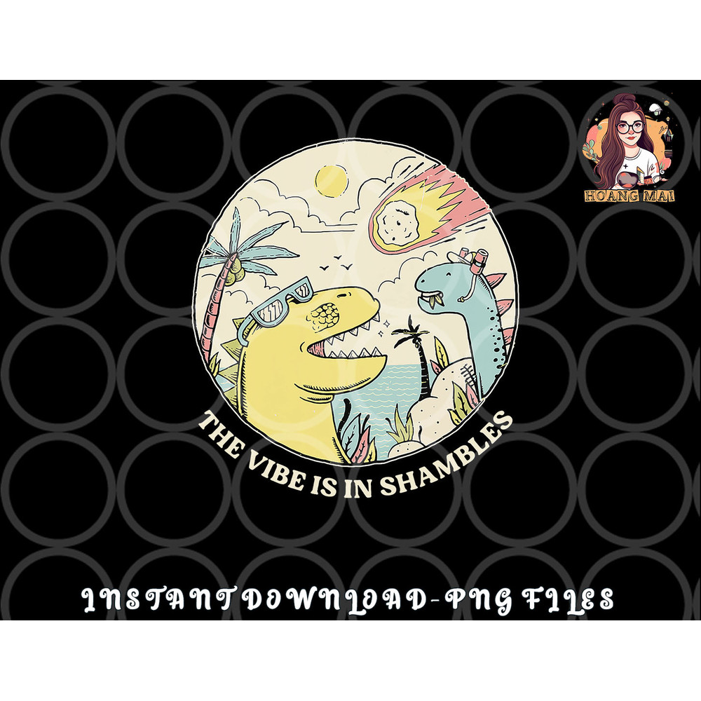 The Vibe Is In Shambles png, digital download copy.jpg