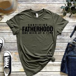 Surviving Fatherhood Shirt, Beer Lover Shirt, Fathers Day Gift, Funny Father Day Shirt, Funny Dad Gifts, New Dad Shirt,