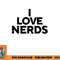 I Love Nerds png, digital download copy.jpg