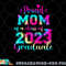 Tie Dye Proud Mom of a Class Of 2023 Graduate Gift Women png, digital download copy.jpg