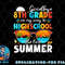 Goodbye 8th Grade Graduation To Highschool Hello Summer png, digital download copy.jpg