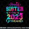 Tie Dye Proud Sister of a Class Of 2023 Graduate Gift Women png, digital download copy.jpg