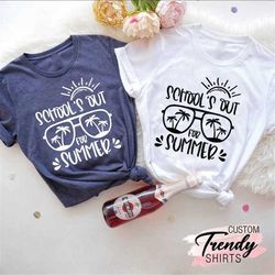 schools out for summer shirt, goodbye school hello summer, teacher last day of school shirt, end of year teacher shirt,