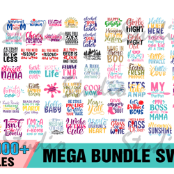 1000 trending quotes mega bundle svg, funny quotes svg, quotes bundle svg,trending svg, quotes svg, cool mom svg, my mam