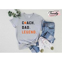 basketball father shirt, basketball coach legend, basketball father tee, coach dad legend, father's day shirt, sports co
